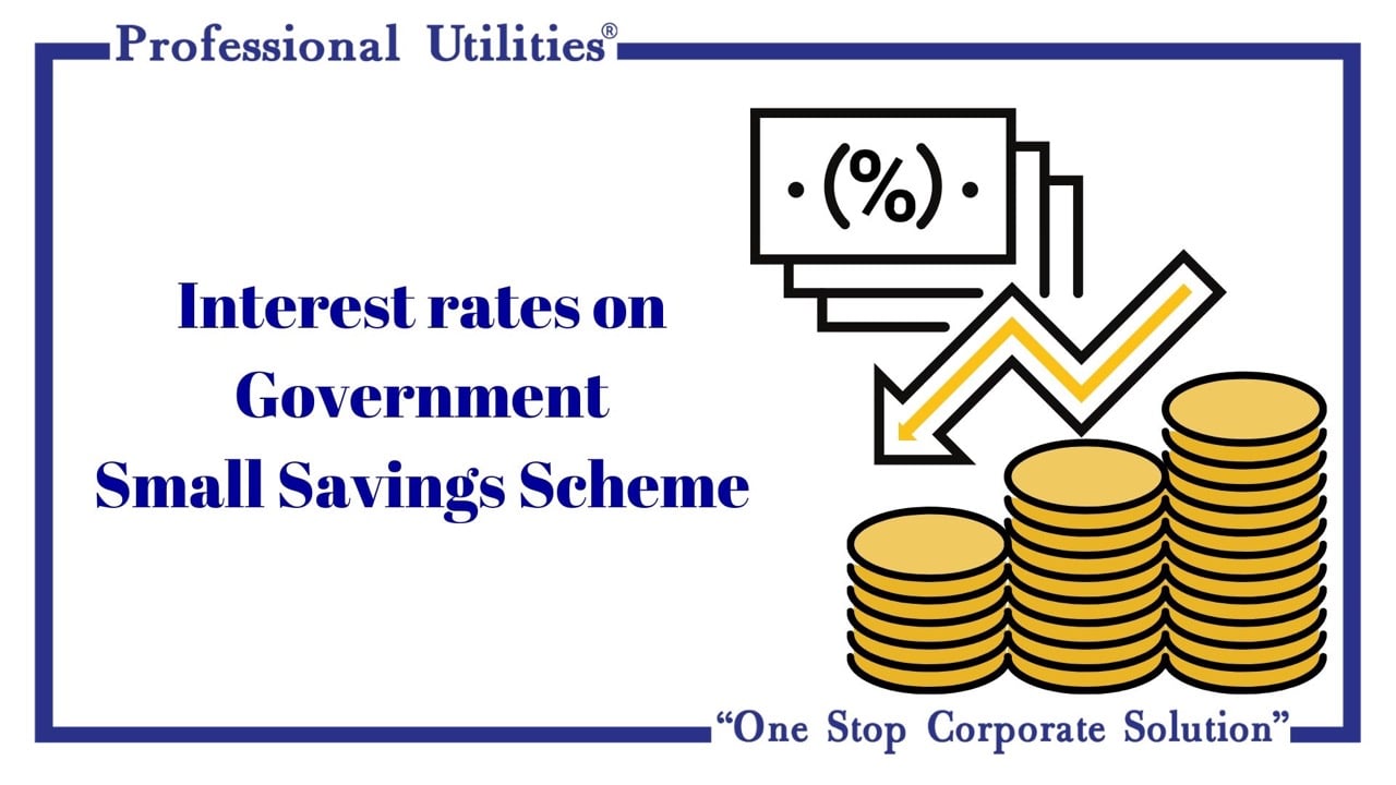 Interest rates on Government Small Savings Scheme